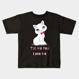 Flirty Cat, Tail Me You Love Me Kids T-Shirt